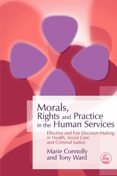 Produktbild: Morals, Rights and Practice in the Human Services