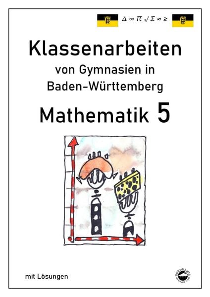 Produktbild: Mathematik 5, Klassenarbeiten von Gymnasien aus Baden-W&uuml;rttemberg mit L&ouml;sungen