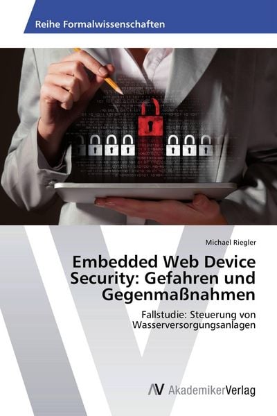 Produktbild: Embedded Web Device Security: Gefahren und Gegenma&szlig;nahmen