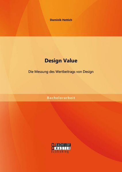 Produktbild: Design Value: Die Messung des Wertbeitrags von Design