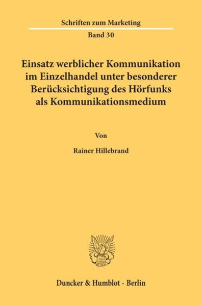 Einsatz werblicher Kommunikation im Einzelhandel unter besonderer Berücksichtigung des Hörfunks als Kommunikationsmedium