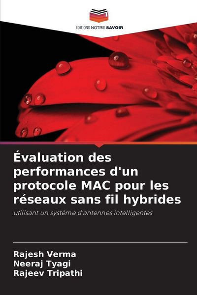 Produktbild: &Eacute;valuation des performances d'un protocole MAC pour les r&eacute;seaux sans fil hybrides