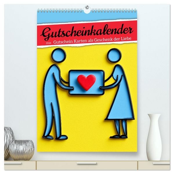 Produktbild: Gutscheinkalender - Gutschein Karten als Geschenk der Liebe (hochwertiger Premium Wandkalender 2026 DIN A2 hoch), Kunstdruck in Hochglanz