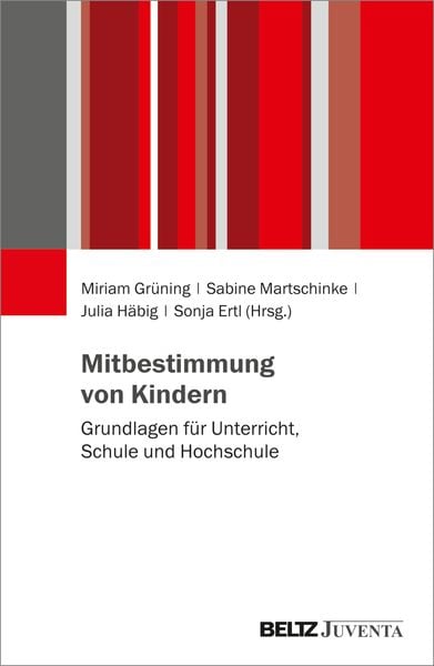 Mitbestimmung von Kindern, Taschenbuch von , Juventa Verlag ein Imprint der Beltz Verlagsgruppe GmbH & Co. KG, 9783779965589