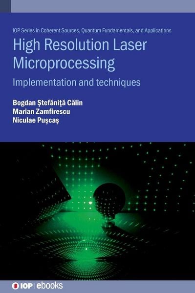 Produktbild: High Resolution Laser Microprocessing