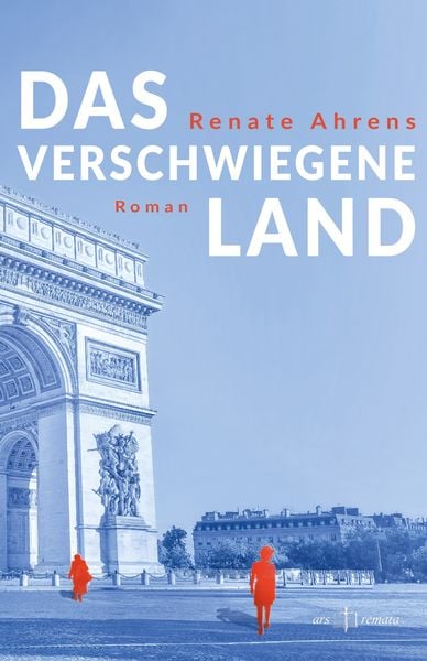 Das verschwiegene Land, Taschenbuch von Renate Ahrens, Ars remata, 978-3-9526200-5-2