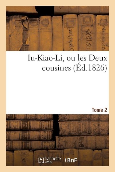 Produktbild: Iu-Kiao-Li, ou les Deux cousines. Tome 2