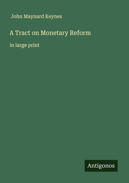 Produktbild: A Tract on Monetary Reform