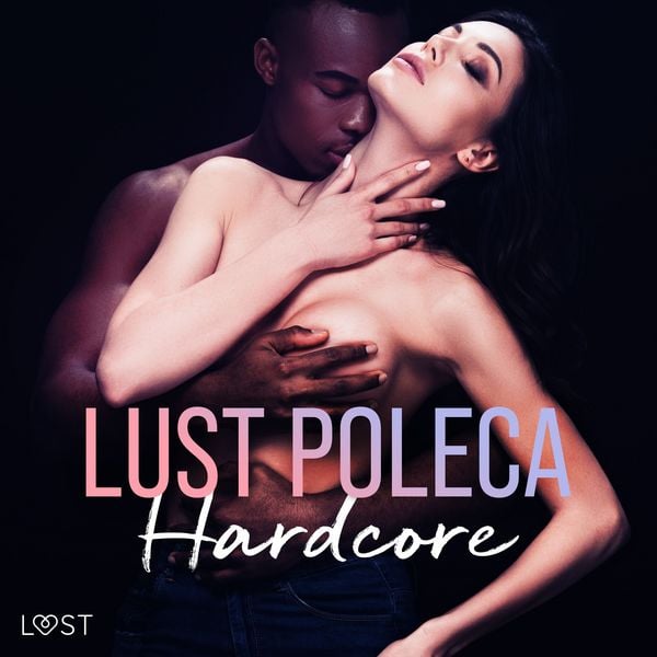 Produktbild: LUST poleca: Hardcore &ndash; opowiadania erotyczne
