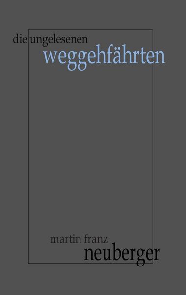 Produktbild: Die ungelesenen Weggehf&auml;hrten