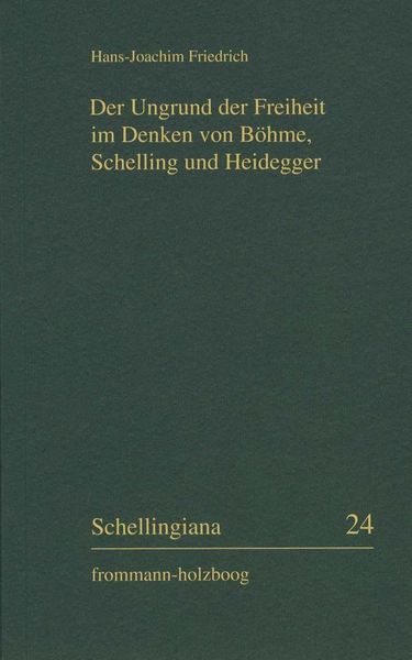 Produktbild: Der Ungrund der Freiheit im Denken von B&ouml;hme, Schelling und Heidegger