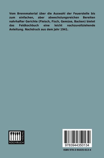 Produktbild: Feldkochbuch f&uuml;r behelfsm&auml;&szlig;iges Kochen und Backen in den Kolonien
