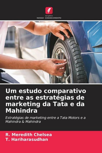 Produktbild: Um estudo comparativo entre as estrat&eacute;gias de marketing da Tata e da Mahindra
