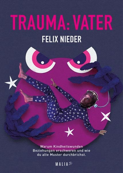 Trauma: Vater, Taschenbuch von Felix Nieder, Malia Verlag, 978-3-949822-62-9