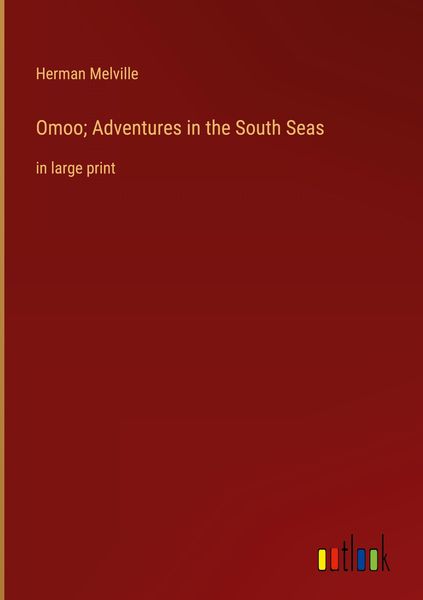 Produktbild: Omoo; Adventures in the South Seas