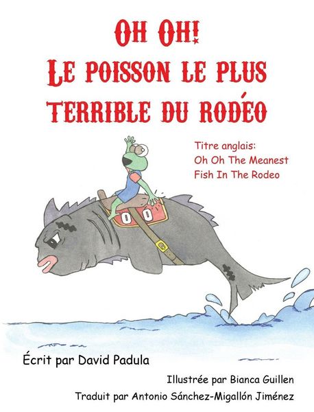 Produktbild: Oh Oh the Meanest Fish in the Rodeo (French Edition)