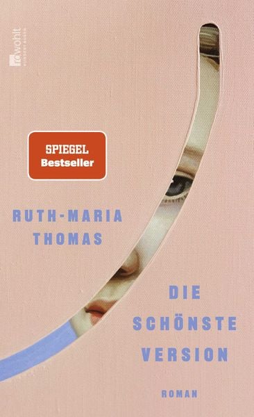 Die schönste Version, Gebundene Ausgabe von Ruth-Maria Thomas, Rowohlt