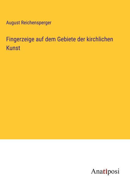 Produktbild: Fingerzeige auf dem Gebiete der kirchlichen Kunst
