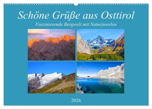 Produktbild: Sch&ouml;ne Gr&uuml;&szlig;e aus Osttirol (Wandkalender 2026 DIN A2 quer), CALVENDO Monatskalender