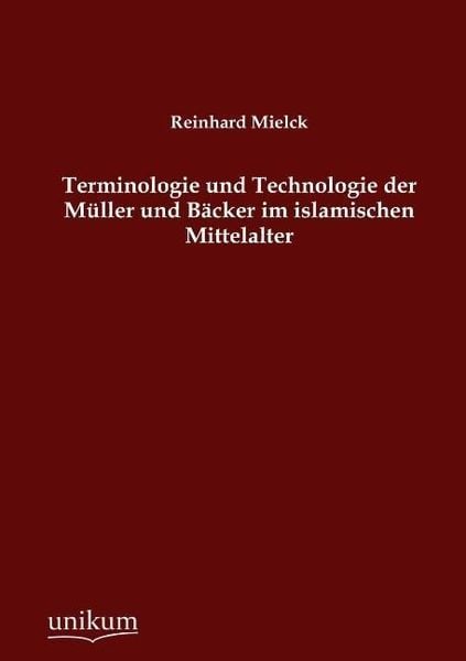 Produktbild: Mielck, R: Terminologie und Technologie der M&uuml;ller und B&auml;cke