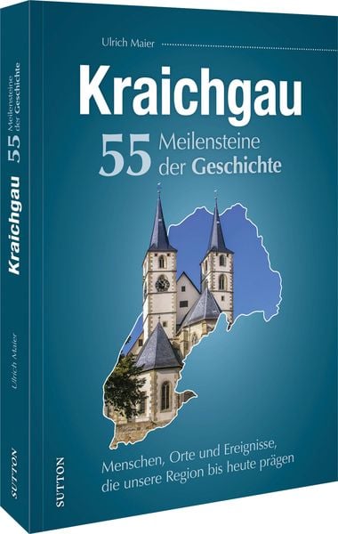 Produktbild: Kraichgau. 55 Meilensteine der Geschichte