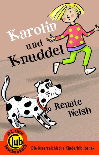 Karolin und Knuddel, Paperback von Renate Welsh, Obelisk Verlag e.U., 9783991280934
