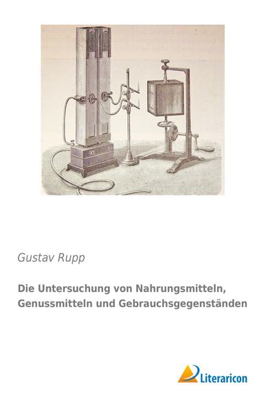 Produktbild: Die Untersuchung von Nahrungsmitteln, Genussmitteln und Gebrauchsgegenst&auml;nden