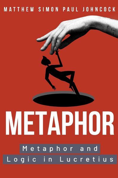 Produktbild: Simon Paul Johncock, M: Metaphor and Logic in Lucretius