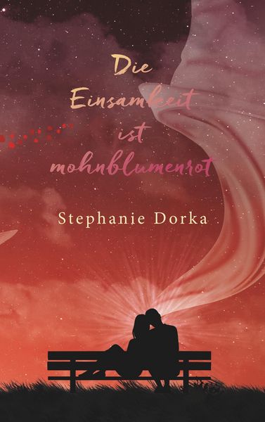 Produktbild: Die Einsamkeit ist mohnblumenrot
