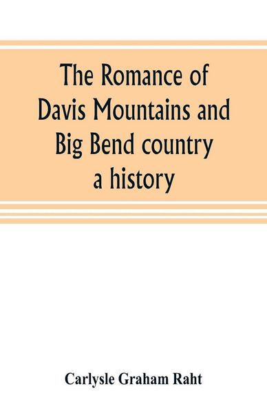 Produktbild: The romance of Davis Mountains and Big Bend country