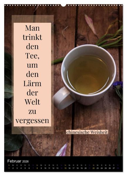 Produktbild: TEE Weisheiten und Zitate (Wandkalender 2026 DIN A2 hoch), CALVENDO Monatskalender
