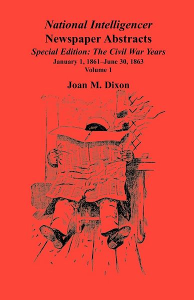 Produktbild: National Intelligencer Newspaper Abstracts, Special Edition, The Civil War Years