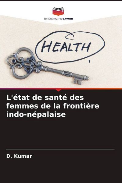 Produktbild: L'&eacute;tat de sant&eacute; des femmes de la fronti&egrave;re indo-n&eacute;palaise