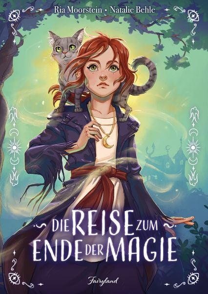 Die Reise zum Ende der Magie, Gebundene Ausgabe von Ria Moorstein, Fairyland Verlag, 9783950565362