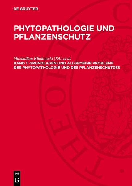 Produktbild: Grundlagen und allgemeine Probleme der Phytopathologie und des Pflanzenschutzes