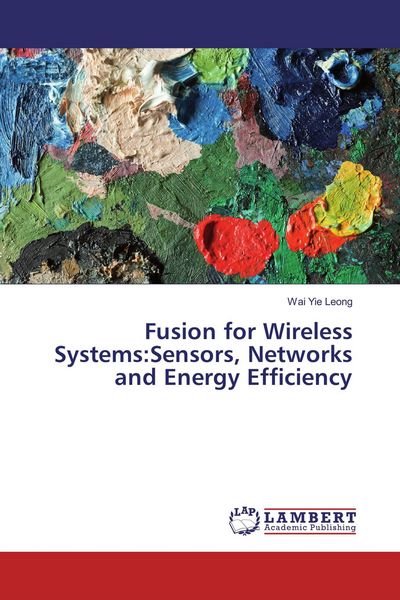 Produktbild: Fusion for Wireless Systems:Sensors, Networks and Energy Efficiency