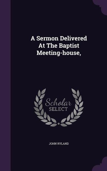 Produktbild: A Sermon Delivered At The Baptist Meeting-house,