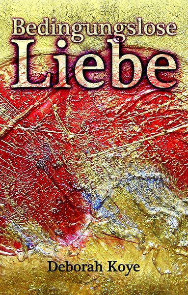 Produktbild: Bedingungslose Liebe