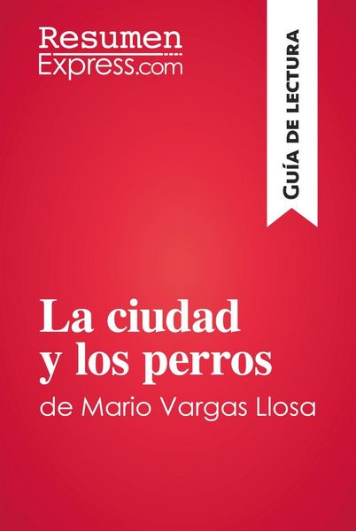 Produktbild: La ciudad y los perros de Mario Vargas Llosa (Gu&iacute;a de lectura)