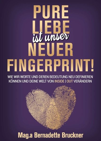 Produktbild: Pure Liebe IST unser neuer Fingerprint!