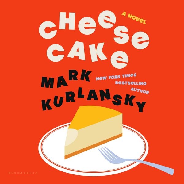 Cheesecake - Mark Kurlansky, Audio, 9781639735747