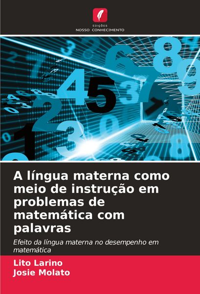 Produktbild: A l&iacute;ngua materna como meio de instru&ccedil;&atilde;o em problemas de matem&aacute;tica com palavras