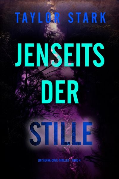 Produktbild: Jenseits der Stille (Ein Sienna-Dusk-Thriller - Band 4)