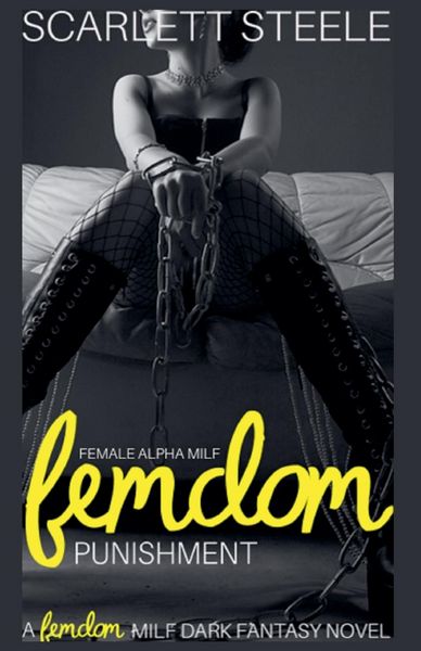Produktbild: Female Alpha MILF Femdom Punishment - A Femdom MILF Dark Fantasy Novel