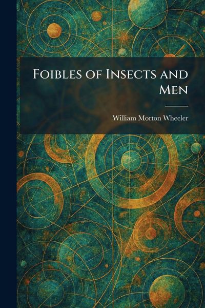 Produktbild: Foibles of Insects and Men