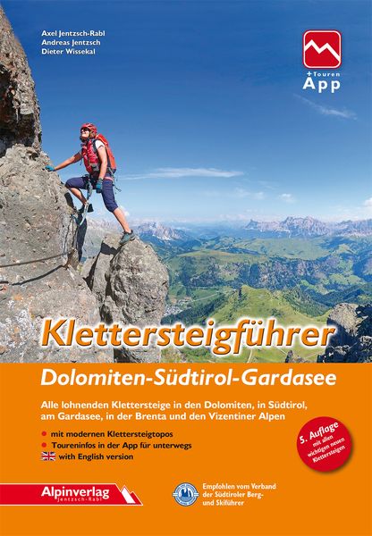 Klettersteigführer Dolomiten, Südtirol, Gardasee, Taschenbuch von Axel Jentzsch-Rabl,Andreas Jentzsch,Dieter Wissekal, Alpinverlag, 978-3-902656-32-2
