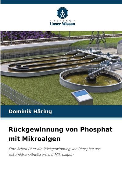 Produktbild: R&uuml;ckgewinnung von Phosphat mit Mikroalgen