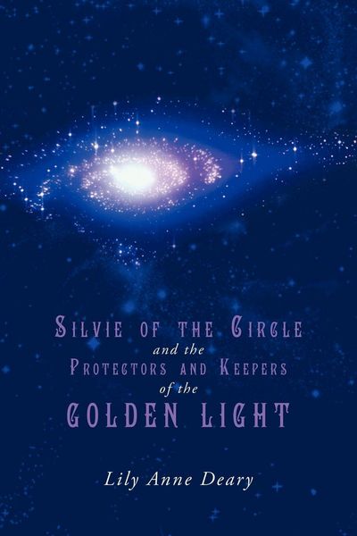 Produktbild: Silvie of the Circle and the Protectors and Keepers of the Golden Light