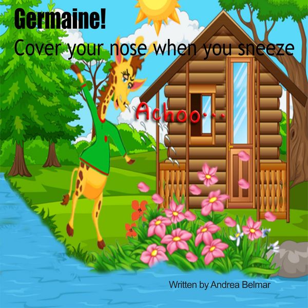 Produktbild: Germaine! Cover Your Nose When You Sneeze (Learn As You Grow)
