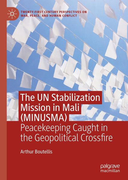 Produktbild: The UN Stabilization Mission in Mali (MINUSMA)